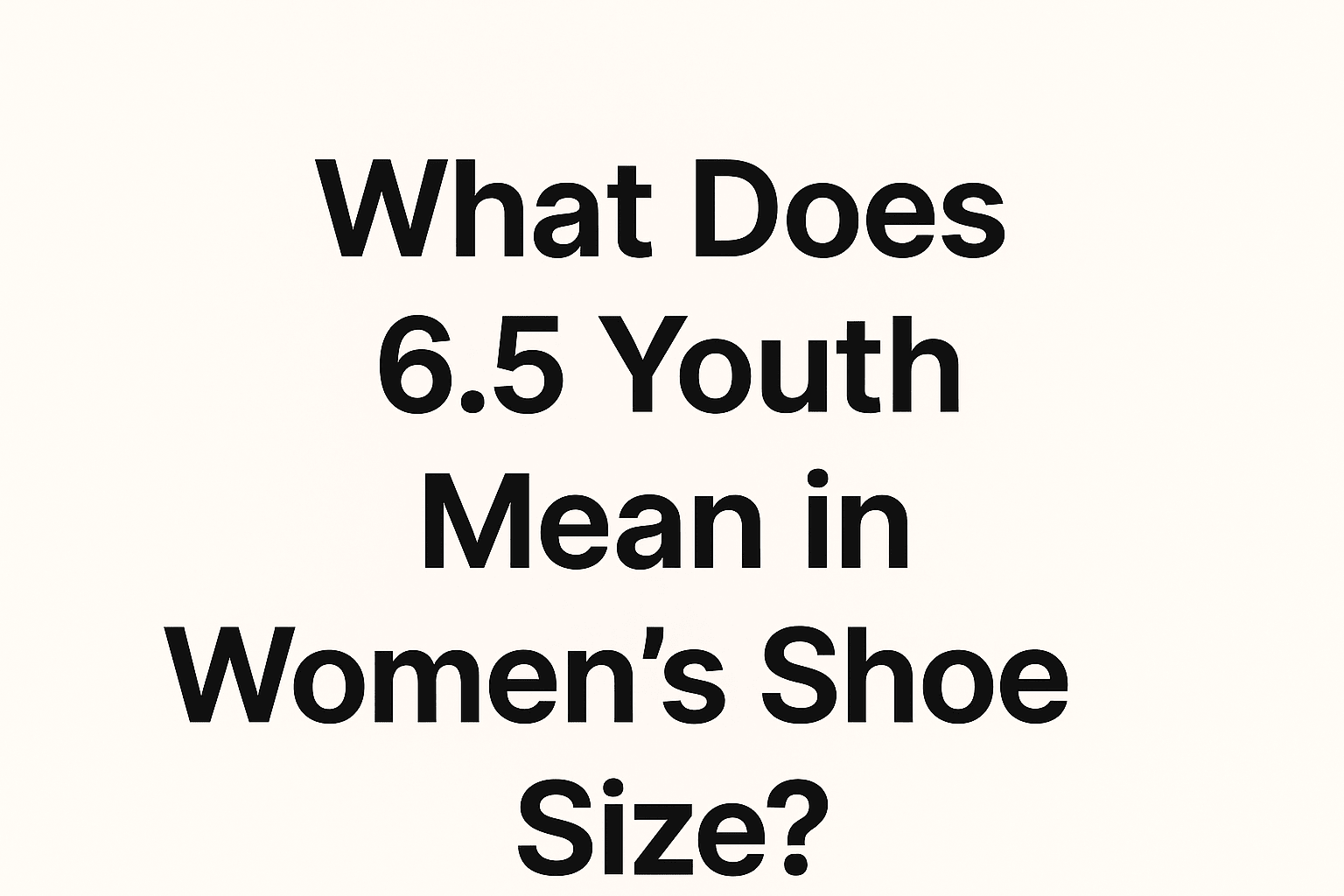 6.5 Youth Shoe Size